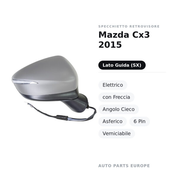 Specchietto Retrovisore Sinistro Mazda Cx3 2015 – Elettrico, con Freccia, Angolo Cieco, Asferico, 6 Pin, Verniciabile – foto