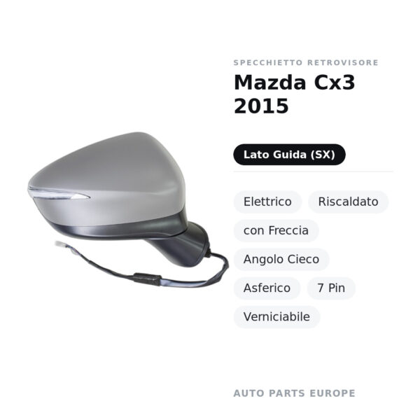 Specchietto Retrovisore Sinistro Mazda Cx3 2015 – Elettrico, Riscaldato, con Freccia, Angolo Cieco, Asferico, 7 Pin