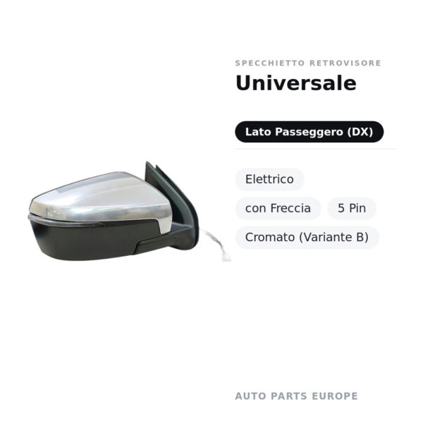 Specchietto Retrovisore Destro Universale – Elettrico, con Freccia, 5 Pin, Cromato (Variante B) – foto 2