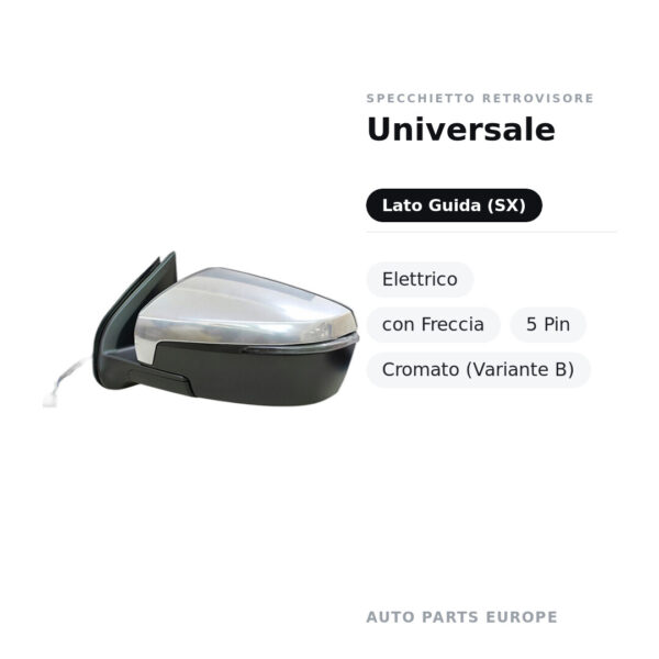 Specchietto Retrovisore Sinistro Universale – Elettrico, con Freccia, 5 Pin, Cromato (Variante B) – foto 2