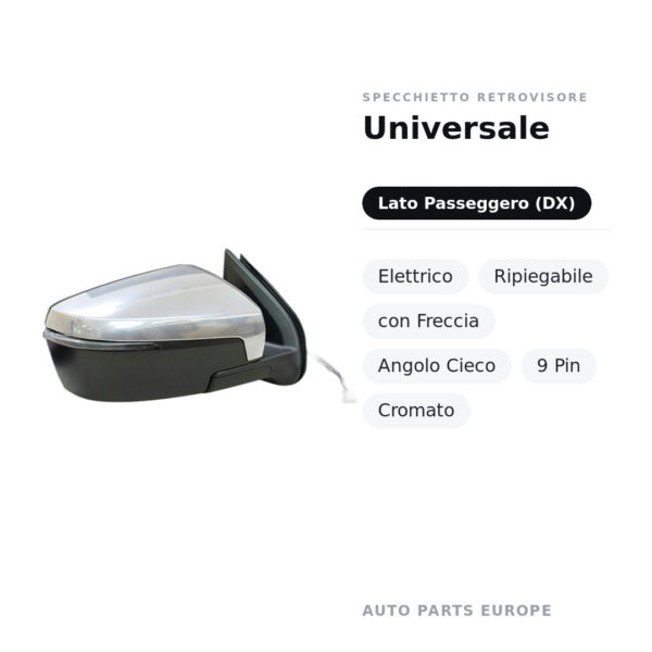 Specchietto Retrovisore Destro Universale – Elettrico, Ripiegabile, con Freccia, Angolo Cieco, 9 Pin, Cromato – foto 2