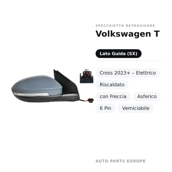 Außenspiegel Links Volkswagen T-Cross 2023+ – Elektrisch, Beheizbar, mit Blinker, Asphärisch, 6-polig, Lackierbar – Bild 2