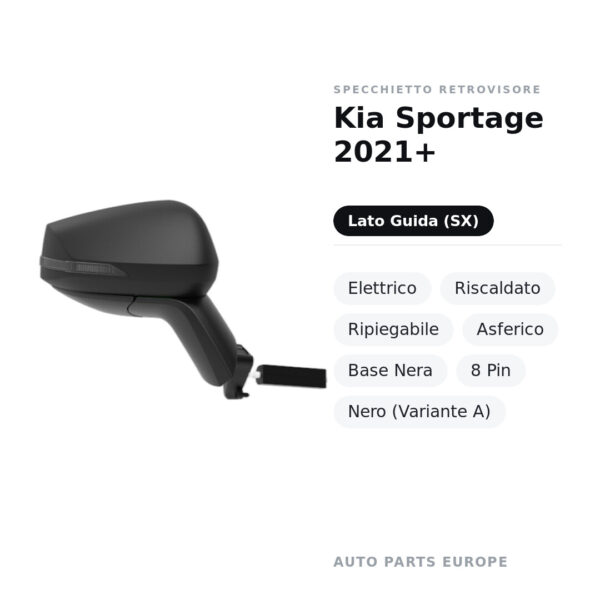 Specchietto Retrovisore Sinistro Kia Sportage 2021+ – Elettrico, Riscaldato, Ripiegabile, Asferico, Base Nera, 8 Pin, Nero