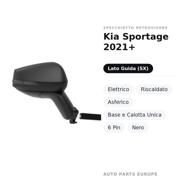 Specchietto Retrovisore Sinistro Kia Sportage 2021+ – Elettrico, Riscaldato, Asferico, Base e Calotta Unica, 6 Pin, Nero