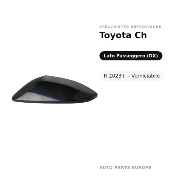 Specchietto Retrovisore Destro Toyota Ch-R 2023+ – Verniciabile – foto 2