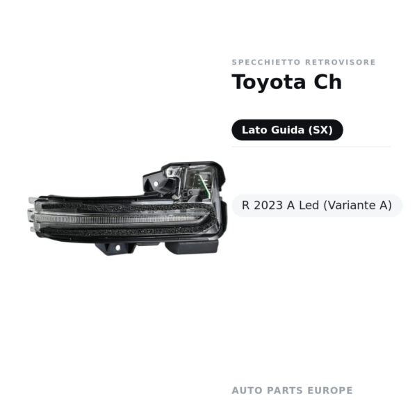 Specchietto Retrovisore Sinistro Toyota Ch-R 2023 A Led (Variante A) – foto 2