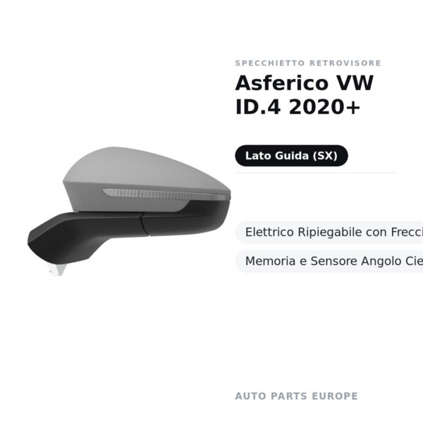 Specchietto Retrovisore Sinistro Asferico VW ID.4 2020+ – Elettrico Ripiegabile con Freccia, Memoria e Sensore Angolo Cieco