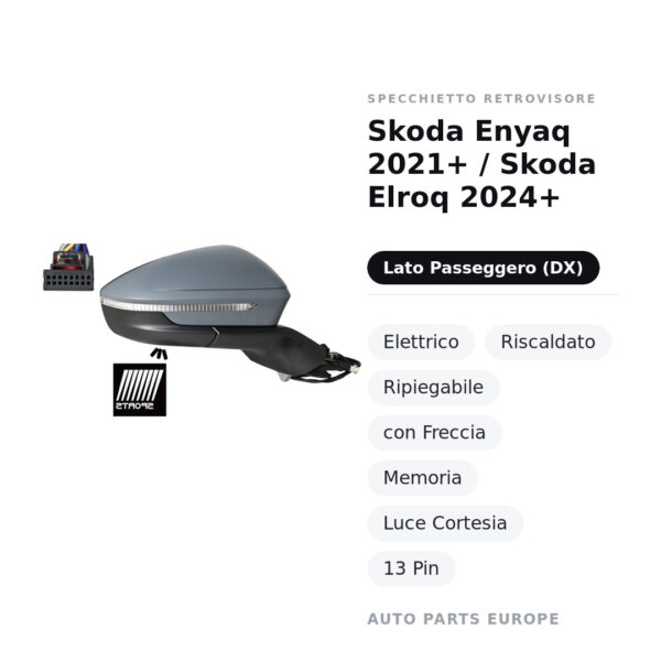 Außenspiegel Rechts Skoda Enyaq 2021+ / Skoda Elroq 2024+ – Elektrisch, Beheizt, Klappbar, mit Blinker, Speicher